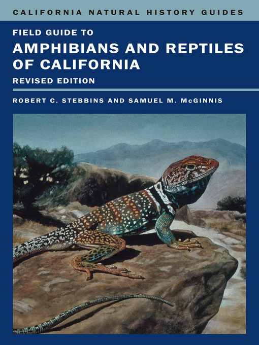 Title details for Field Guide to Amphibians and Reptiles of California by Robert C. Stebbins - Wait list